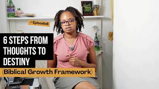 #Ep 8 The Chain of Growth: 6 Steps From Thoughts to Destiny (Biblical 