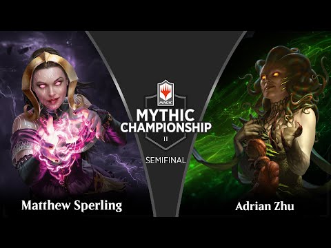 Semifinal: Matthew Sperling vs. Adrian Zhu - 2019 Mythic Championship II