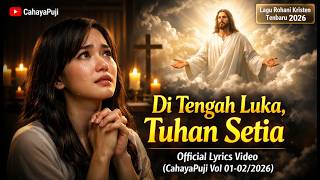 Download lagu Di Tengah Luka, Tuhan Setia | 🎵Lagu Rohani Kristen Terbaru 2026 |  Lyrics Video mp3