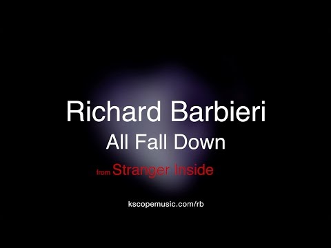 Richard Barbieri - All Fall Down (from Stranger Inside)