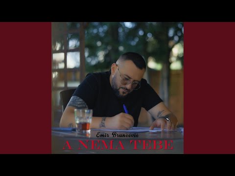 A nema tebe