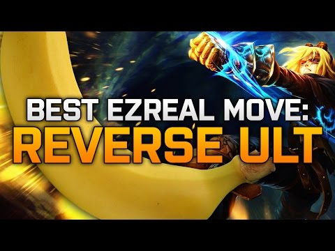BEST EZREAL MOVE: REVERSE ULT - League of Legends