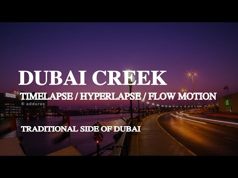 Dubai Creek Timelapse | 4K | Dubai Timelapse | Dubai Hyperlapse | Dubai Flow Motion | Traditional