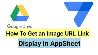 How To Get Image URL Link in Google Drive and Display in AppSheet