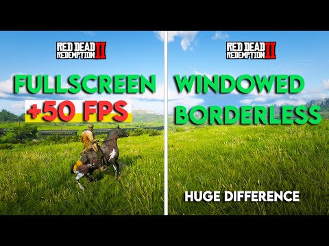 Red Dead Redemption 2: Fullscreen Vs Windowed Borderless ( Huge Difference ) Boost Your Fps + 40 FPS