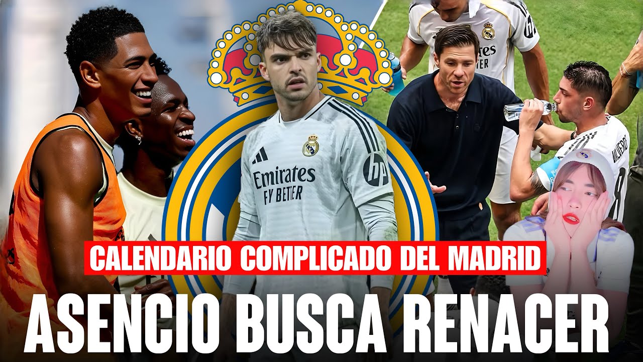 💣 ¡ASENCIO O RENACE O SE VA CEDIDO! | AVANZA EL REGRESO DE BELLINGHAM | CALENDARIO DE PARTIDOS