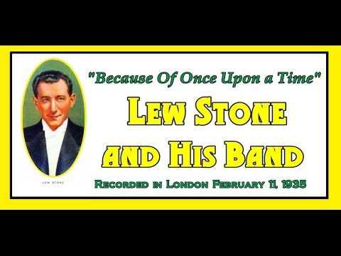 "Because Of Once Upon a Time"  Lew Stone and His Band 1935