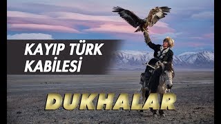Kayıp Türk Kabilesi Dukhalar | Moğolistan'da Unutulmuş Bir Kabile HD