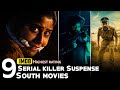 Top 9 South Serial Killer Suspense Thriller Movies In Hindi 2025 Suspense Thriller Movies In Hindi
