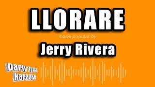 Jerry Rivera - Llorare (Versión Karaoke)