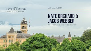 Entrepreneur Leadership Series: Nate Orchard and Jake Webber