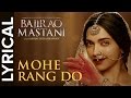 Lyrical: Mohe Rang Do Laal Lyrical | Full Song with Lyrics | Bajirao Mastani