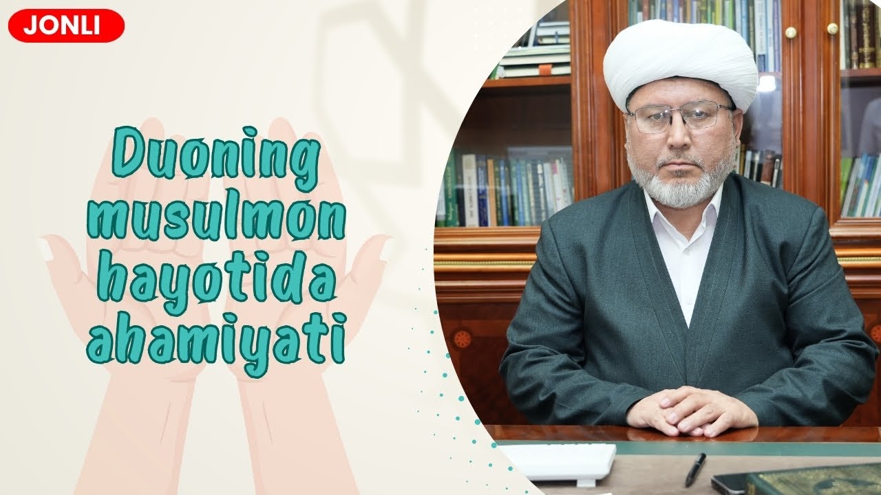 JONLI: Juma ma'ruzasi DUONING MUSULMON HAYOTIDA AHAMIYATI 26.12.2025