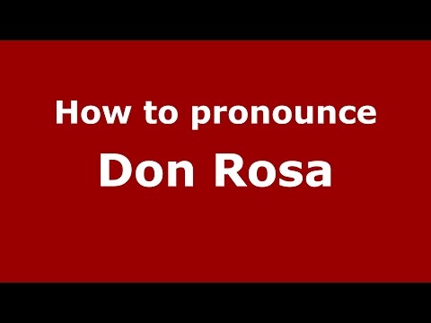 How to pronounce Don Rosa (American English/US)  - PronounceNames.com