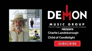 Charlie Landsborough - Child of Candlelight