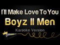 Boyz II Men I Ll Make Love To You Karaoke Version