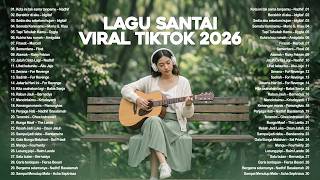 Download lagu Lagu Santai Viral Tiktok 2026 — Lagu Trending 2026 🍃 | Pop Hits Indonesia 2026 🤍🎧 by Valovadinata mp3