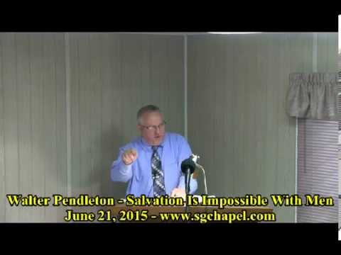 Salvation Is Impossible With Men