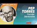 #AIShowBiz PEP TORRES, Founder, Stereonoise