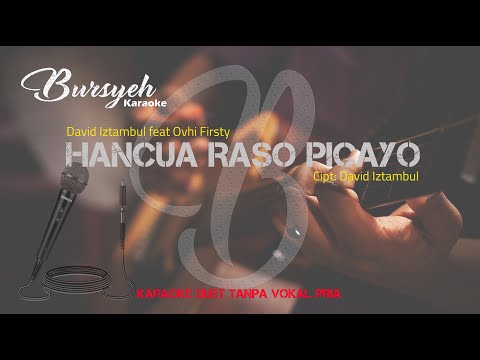 Hancua Raso Picayo Karaoke Duet Tanpa Vokal PRIA - David Iztambul feat Ovhi Firsty