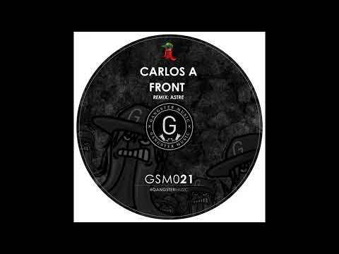 Carlos A - Front (Astre Remix)