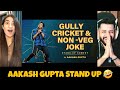 Non Veg Joke & Gully Cricket | Bonus Jokes | Aakash Gupta | Stand-up Comedy Reaction