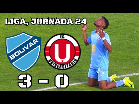 EXTENDED SUMMARY: Bolívar 3 – 0 Universitario | League, Matchday 24