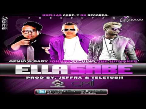 Juno 'The HitMaker' Ft Genio & Baby Jony - Ella Sabe
