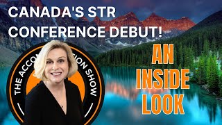 Exclusive Peek: The Making of Canada's Innaugural STR Conference - with Catherine Ratcliffe