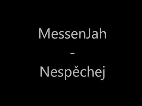 MessenJah feat. Chicha - Nespěchej