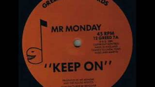 Mr Monday Keep On