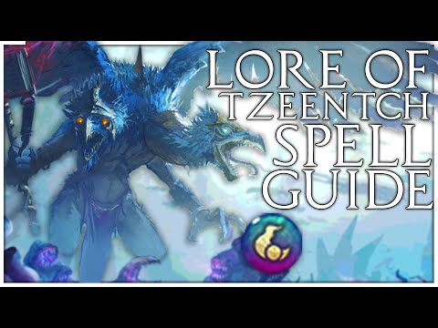Lore of Tzeentch Spell Guide | Total War Warhammer 3