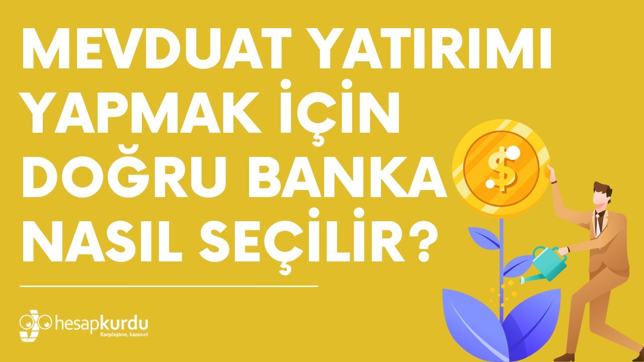 Mevduat Yatırımı Yapmak İçin Doğru Banka Nasıl Seçilir?