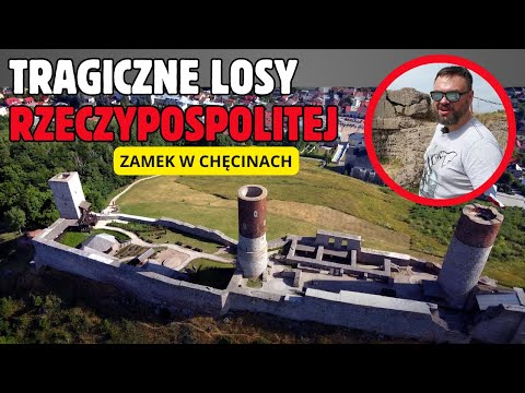 Zamek w Chęcinach i tragiczne losy Rzeczypospolitej