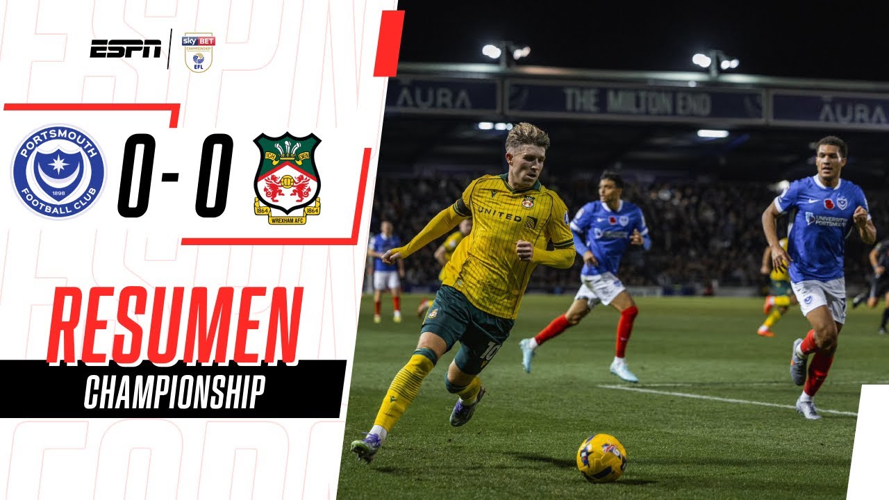 PORTSMOUTH Y WREXHAM IGUALARON POR EL ENGLISH CHAMPIONSHIP | Portsmouth 0-0 Wrexham | RESUMEN
