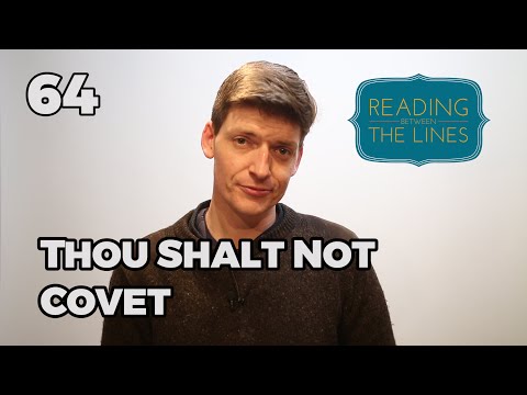 Reading Between the Lines 64 - Thou Shalt Not Covet