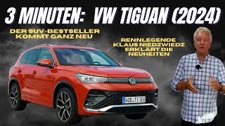 3 Minuten VW Tiguan 2024 - Klaus Niedzwiedz stellt den Neuen vor!