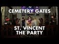 St. Vincent - The Party - Cemetery Gates