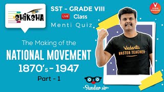 The Making of the National Movement: 1870s-1947 | Class 8 History Ch 9 | NCERT | SST | Sundar Sir