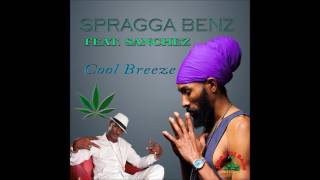 Spragga Benz feat Sanchez   Cool Breeze
