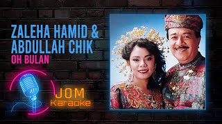 Download lagu Zaleha Hamid & Abdullah Chik - Oh Bulan ( Karaoke Video) mp3