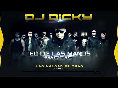 Dj Dicky, Jowell, Dj Kelvin El Sacamostro - Las Nalgas | El de las Manos Magicas