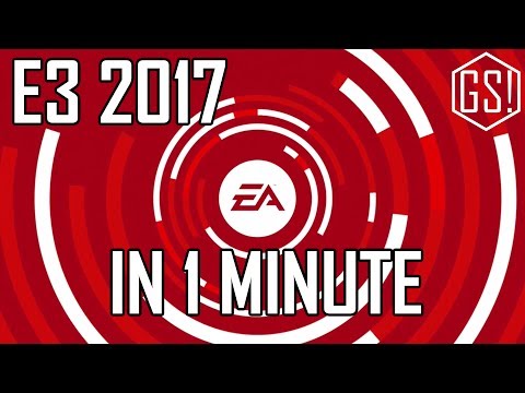 EA's E3 2017 in 1 Minute (Abridged/Condensed Supercut)