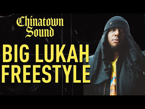 Chinatown Sound - Big Lukah - Freestyle