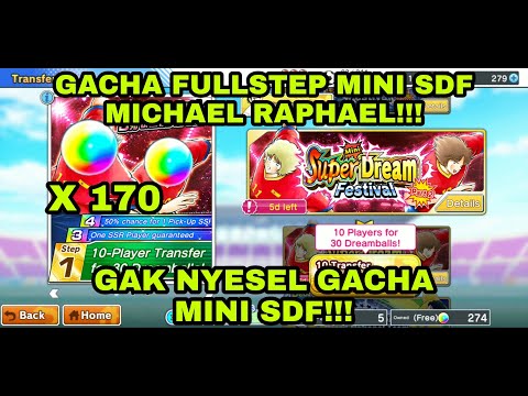 FIRST TIME NGALAMIN INI!!! Gacha fullstep mini SDF incer MICHAEL RAPHAEL; Captain Tsubasa Dream Team