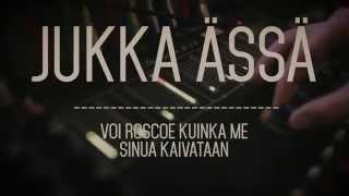 Jukka Ässä - Voi Roscoe kuinka me sinua kaivataan (Basement sessions)