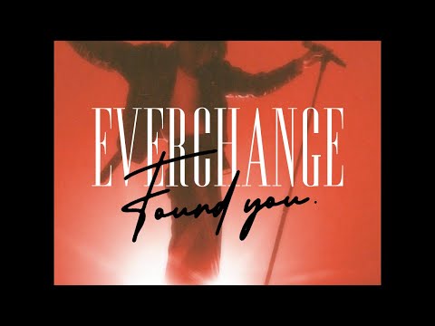 Everchange - Found You (Official Music Video)