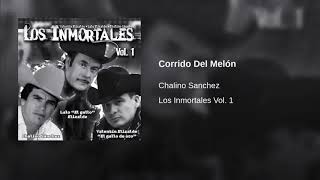 Chalino Sánchez - Corrido Del Melon
