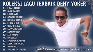 Download lagu Demy Yoker Terbaru | Edan Turun - Sun Yakin - Loro Ati | LAGU BANYUWANGI TERPOPULER mp3