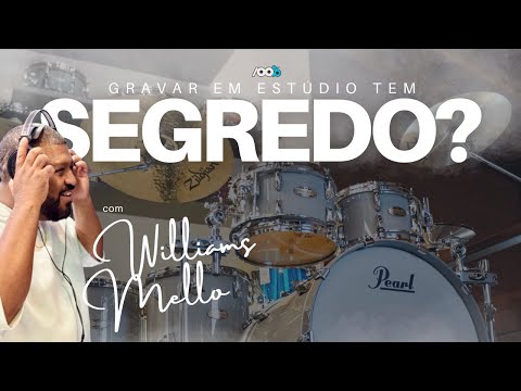 Gravar Batera em Estúdio Tem Segredo? Convidamos Williams Mello Com Dicas Para Você Brilhar!